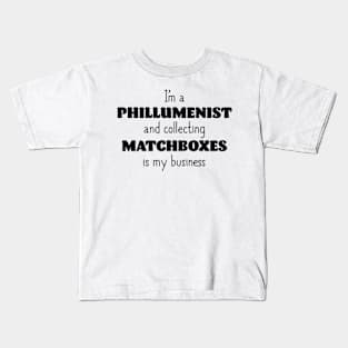 I'm a Phillumentist Kids T-Shirt